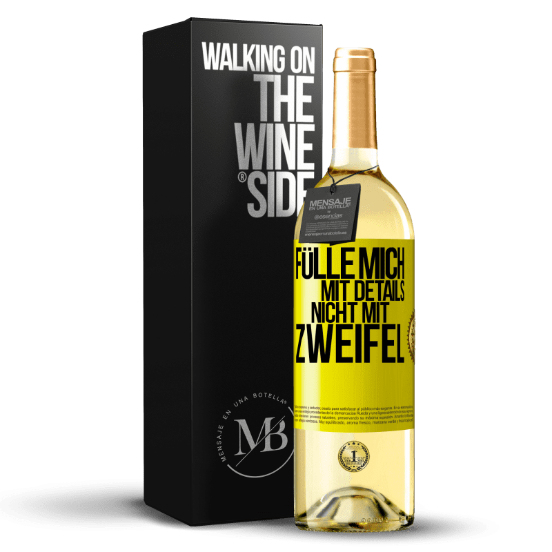 29,95 € Kostenloser Versand | Weißwein WHITE Ausgabe Fülle mich mit Details, nicht mit Zweifel Gelbes Etikett. Anpassbares Etikett Junger Wein Ernte 2023 Verdejo