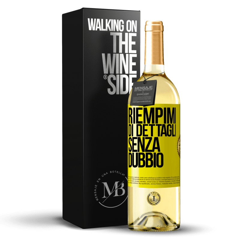 29,95 € Spedizione Gratuita | Vino bianco Edizione WHITE Riempimi di dettagli, senza dubbio Etichetta Gialla. Etichetta personalizzabile Vino giovane Raccogliere 2024 Verdejo