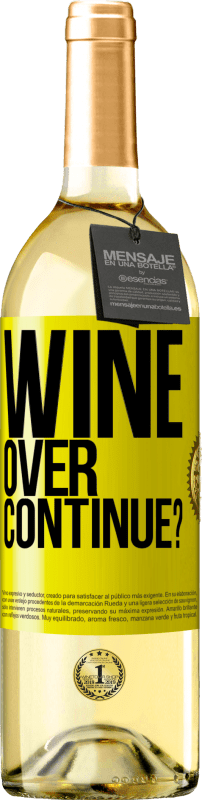 «Wine over. Continue?» Издание WHITE