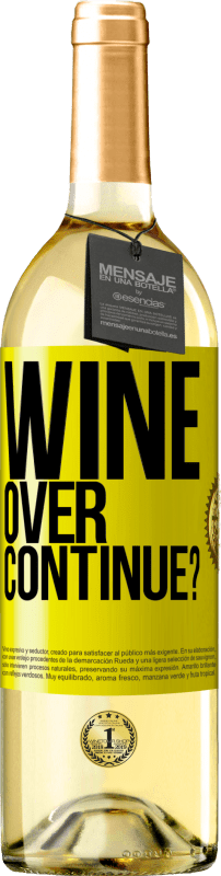 29,95 € | Vino bianco Edizione WHITE Wine over. Continue? Etichetta Gialla. Etichetta personalizzabile Vino giovane Raccogliere 2023 Verdejo