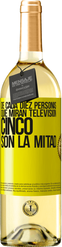 «De cada diez personas que miran televisión, cinco son la mitad» Edición WHITE