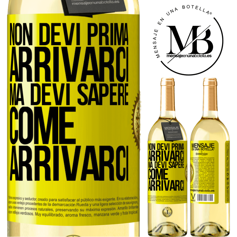 29,95 € Spedizione Gratuita | Vino bianco Edizione WHITE Non devi prima arrivarci, ma devi sapere come arrivarci Etichetta Gialla. Etichetta personalizzabile Vino giovane Raccogliere 2024 Verdejo