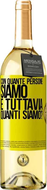 29,95 € | Vino bianco Edizione WHITE Con quante persone siamo e tuttavia quanti siamo? Etichetta Gialla. Etichetta personalizzabile Vino giovane Raccogliere 2024 Verdejo