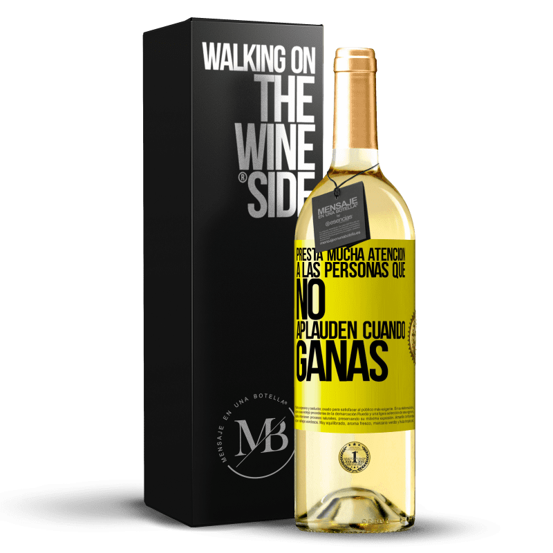 29,95 € Envío gratis | Vino Blanco Edición WHITE Presta mucha atención a las personas que no aplauden cuando ganas Etiqueta Amarilla. Etiqueta personalizable Vino joven Cosecha 2024 Verdejo