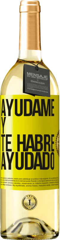29,95 € | Vino Blanco Edición WHITE Ayúdame y te habré ayudado Etiqueta Amarilla. Etiqueta personalizable Vino joven Cosecha 2023 Verdejo