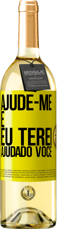 29,95 € Envio grátis | Vinho branco Edição WHITE Ajude-me e eu terei ajudado você Etiqueta Amarela. Etiqueta personalizável Vinho jovem Colheita 2023 Verdejo