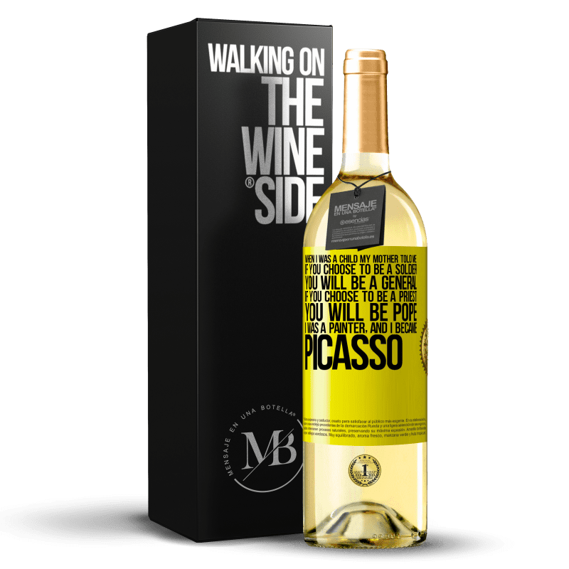 29,95 € Free Shipping | White Wine WHITE Edition When I was a child my mother told me: if you choose to be a soldier, you will be a general If you choose to be a priest, you Yellow Label. Customizable label Young wine Harvest 2023 Verdejo