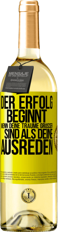 «Der Erfolg beginnt, wenn deine Träume größer sind als deine Ausreden» WHITE Ausgabe