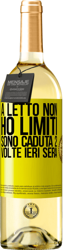 «A letto non ho limiti. Sono caduta 2 volte ieri sera» Edizione WHITE