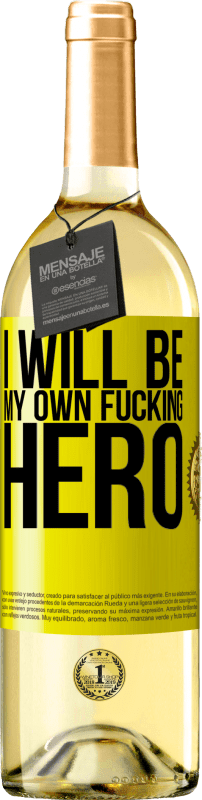 29,95 € 免费送货 | 白葡萄酒 WHITE版 I will be my own fucking hero 黄色标签. 可自定义的标签 青年酒 收成 2023 Verdejo