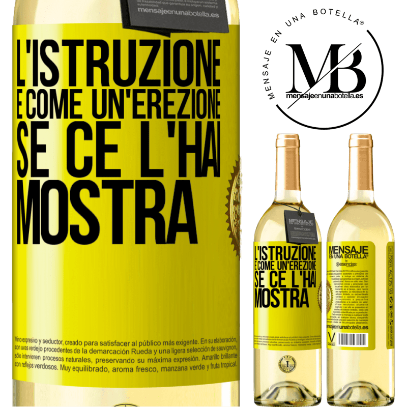 29,95 € Spedizione Gratuita | Vino bianco Edizione WHITE L'istruzione è come un'erezione. Se ce l'hai, mostra Etichetta Gialla. Etichetta personalizzabile Vino giovane Raccogliere 2023 Verdejo