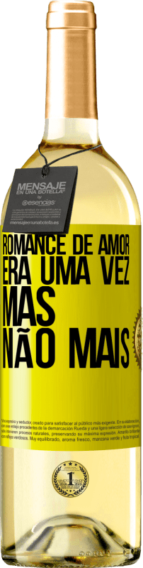 29,95 € | Vinho branco Edição WHITE Romance de amor. Era uma vez, mas não mais Etiqueta Amarela. Etiqueta personalizável Vinho jovem Colheita 2024 Verdejo