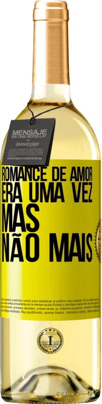 29,95 € | Vinho branco Edição WHITE Romance de amor. Era uma vez, mas não mais Etiqueta Amarela. Etiqueta personalizável Vinho jovem Colheita 2025 Verdejo