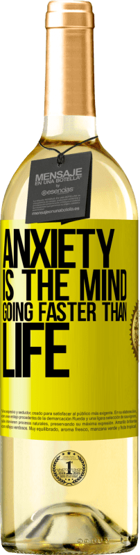 29,95 € Free Shipping | White Wine WHITE Edition Anxiety is the mind going faster than life Yellow Label. Customizable label Young wine Harvest 2023 Verdejo