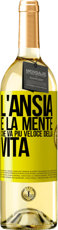 29,95 € | Vino bianco Edizione WHITE L'ansia è la mente che va più veloce della vita Etichetta Gialla. Etichetta personalizzabile Vino giovane Raccogliere 2024 Verdejo