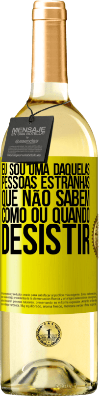 «Eu sou uma daquelas pessoas estranhas que não sabem como ou quando desistir» Edição WHITE