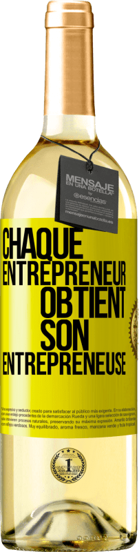 «Chaque entrepreneur obtient son entrepreneuse» Édition WHITE