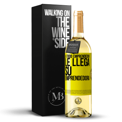 «A todo emprendedor le llega su emprendedora» Edición WHITE