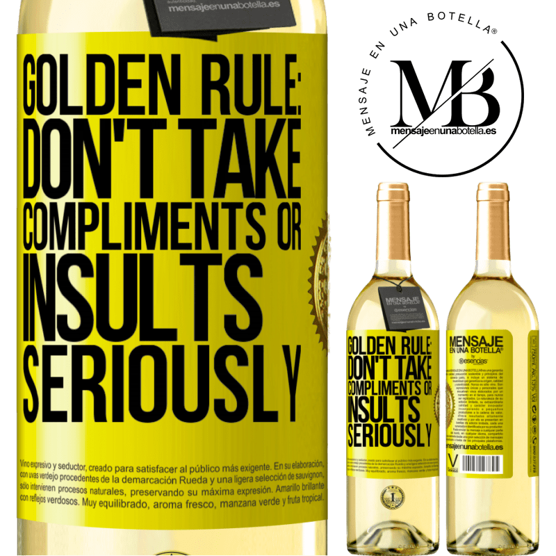 29,95 € Free Shipping | White Wine WHITE Edition Golden rule: don't take compliments or insults seriously Yellow Label. Customizable label Young wine Harvest 2022 Verdejo