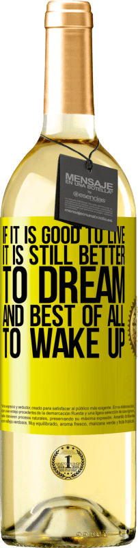 «生きることが良ければ、目を覚ますことは夢を見ること、そして何よりも良いことです» WHITEエディション