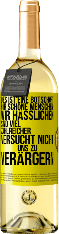 «Dies ist eine Botschaft für schöne Menschen: Wir Hässlichen sind viel zahlreicher. Versucht nicht, uns zu verärgern» WHITE Ausgabe