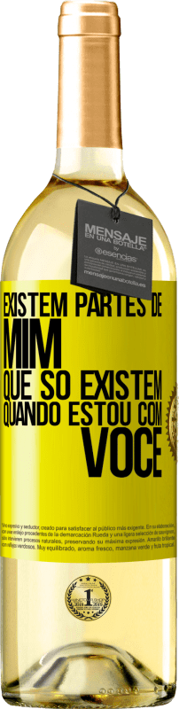 29,95 € Envio grátis | Vinho branco Edição WHITE Existem partes de mim que só existem quando estou com você Etiqueta Amarela. Etiqueta personalizável Vinho jovem Colheita 2023 Verdejo