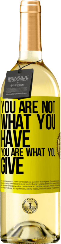 29,95 € | White Wine WHITE Edition You are not what you have. You are what you give Yellow Label. Customizable label Young wine Harvest 2024 Verdejo