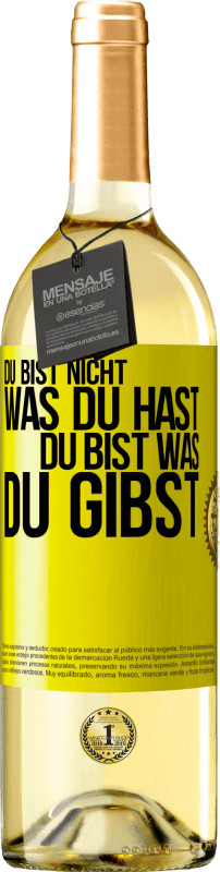 29,95 € | Weißwein WHITE Ausgabe Du bist nicht, was du hast, Du bist, was du gibst Gelbes Etikett. Anpassbares Etikett Junger Wein Ernte 2024 Verdejo