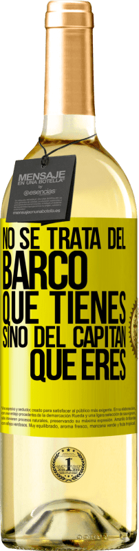 29,95 € Envío gratis | Vino Blanco Edición WHITE No se trata del barco que tienes, sino del capitán que eres Etiqueta Amarilla. Etiqueta personalizable Vino joven Cosecha 2025 Verdejo