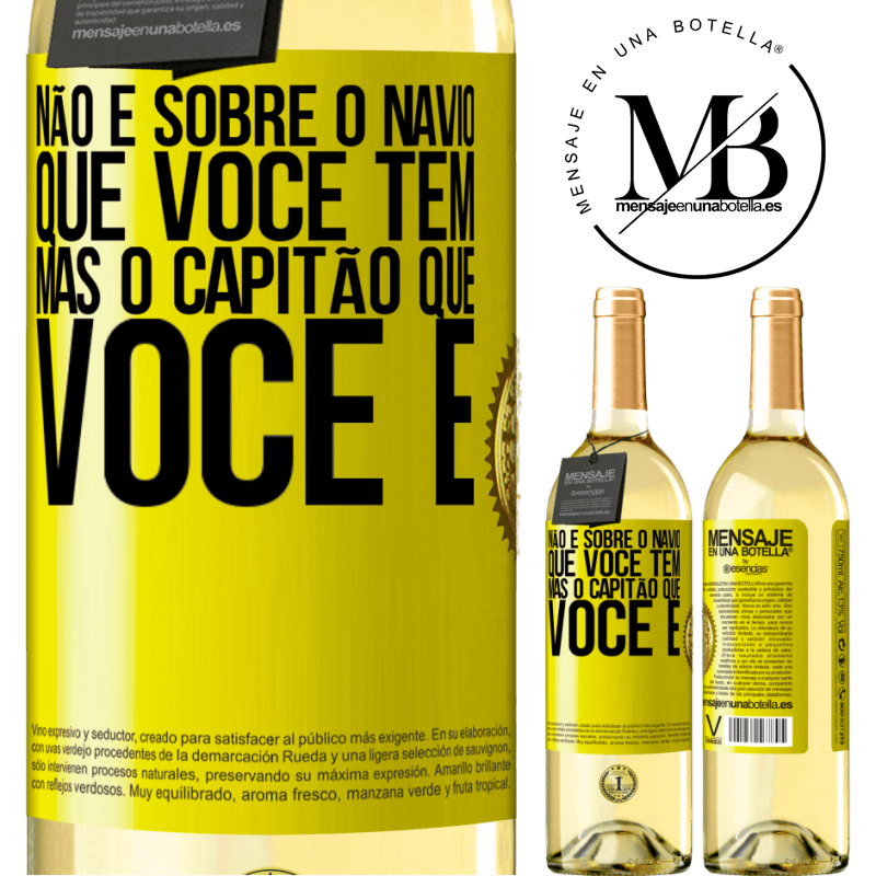 29,95 € Envio grátis | Vinho branco Edição WHITE Não é sobre o navio que você tem, mas o capitão que você é Etiqueta Amarela. Etiqueta personalizável Vinho jovem Colheita 2024 Verdejo