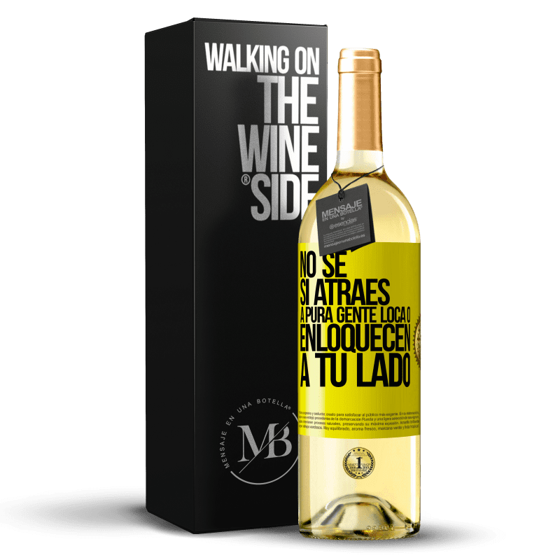 29,95 € Envío gratis | Vino Blanco Edición WHITE No se si atraes a pura gente loca, o enloquecen a tu lado Etiqueta Amarilla. Etiqueta personalizable Vino joven Cosecha 2024 Verdejo