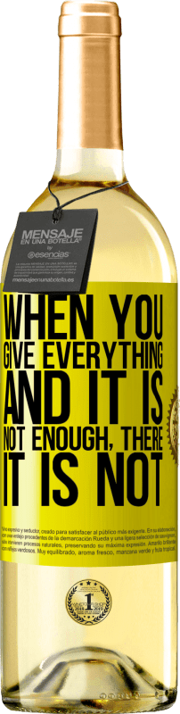 29,95 € | Белое вино Издание WHITE Когда вы даете все, и это не достаточно, там это не Желтая этикетка. Настраиваемая этикетка Молодое вино Урожай 2025 Verdejo