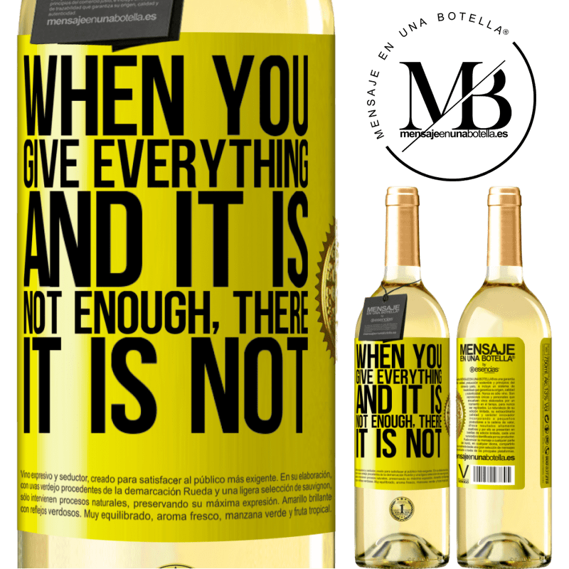 29,95 € Free Shipping | White Wine WHITE Edition When you give everything and it is not enough, there it is not Yellow Label. Customizable label Young wine Harvest 2023 Verdejo