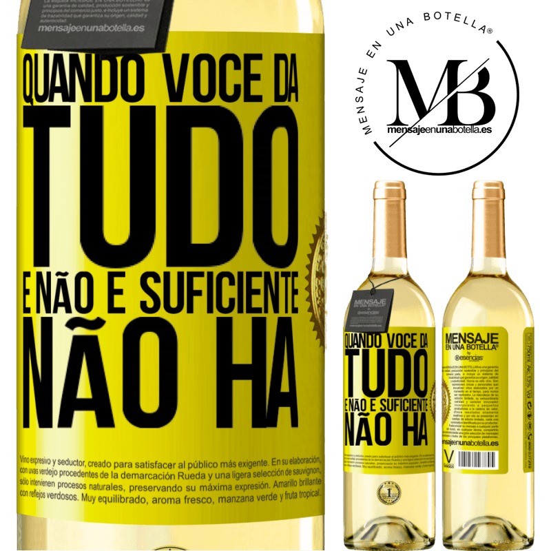 29,95 € Envio grátis | Vinho branco Edição WHITE Quando você dá tudo e não é suficiente, não há Etiqueta Amarela. Etiqueta personalizável Vinho jovem Colheita 2023 Verdejo