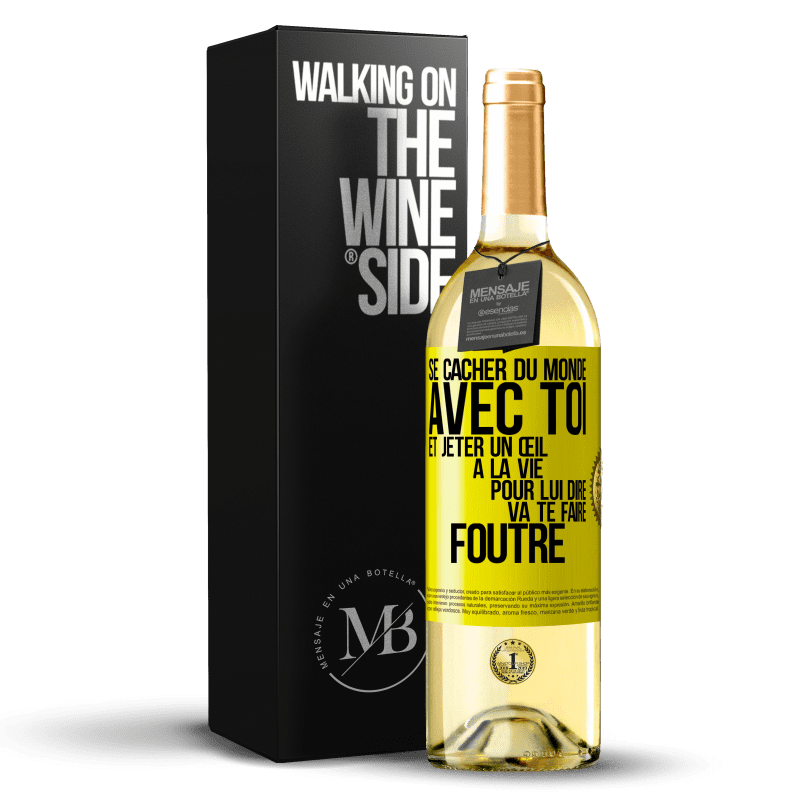 29,95 € Envoi gratuit | Vin blanc Édition WHITE Se cacher du monde avec toi et jeter un œil à la vie pour lui dire va te faire foutre Étiquette Jaune. Étiquette personnalisable Vin jeune Récolte 2025 Verdejo