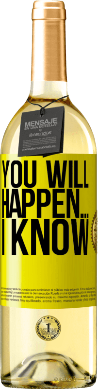 29,95 € | White Wine WHITE Edition You will happen ... I know Yellow Label. Customizable label Young wine Harvest 2024 Verdejo