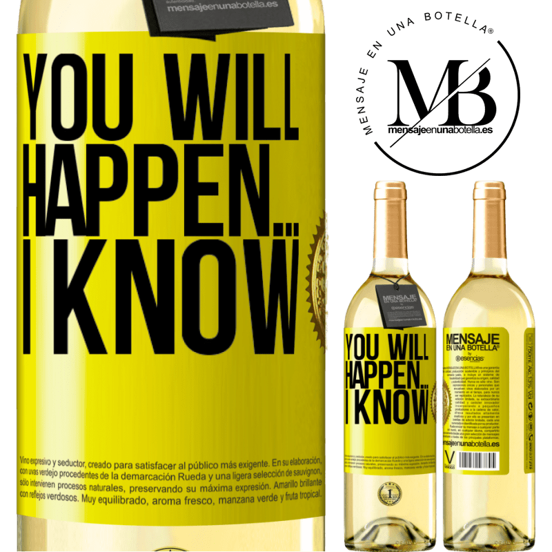 29,95 € Free Shipping | White Wine WHITE Edition You will happen ... I know Yellow Label. Customizable label Young wine Harvest 2022 Verdejo