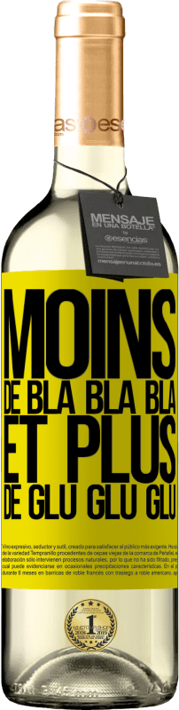 29,95 € | Vin blanc Édition WHITE Moins de Bla Bla Bla et plus de Glu Glu Glu Étiquette Jaune. Étiquette personnalisable Vin jeune Récolte 2024 Verdejo