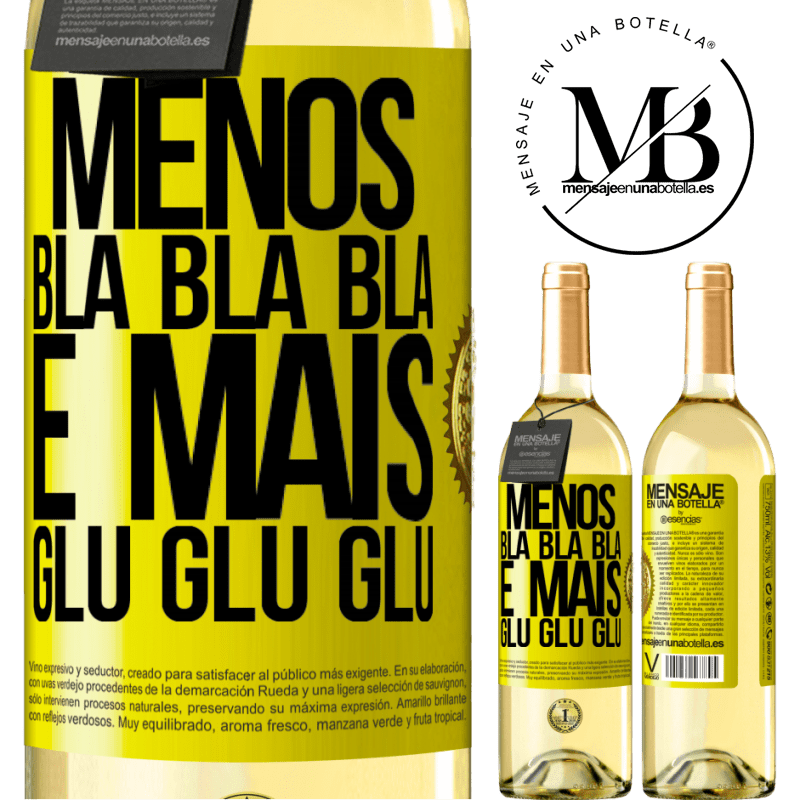 29,95 € Envio grátis | Vinho branco Edição WHITE Menos Bla Bla Bla e mais Glu Glu Glu Etiqueta Amarela. Etiqueta personalizável Vinho jovem Colheita 2024 Verdejo