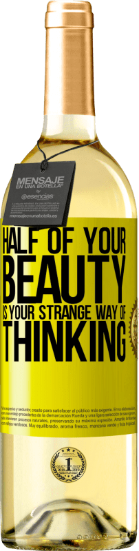 29,95 € | White Wine WHITE Edition Half of your beauty is your strange way of thinking Yellow Label. Customizable label Young wine Harvest 2024 Verdejo