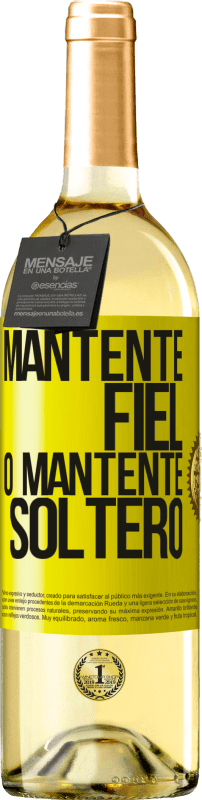 «Mantente fiel, o mantente soltero» Edición WHITE