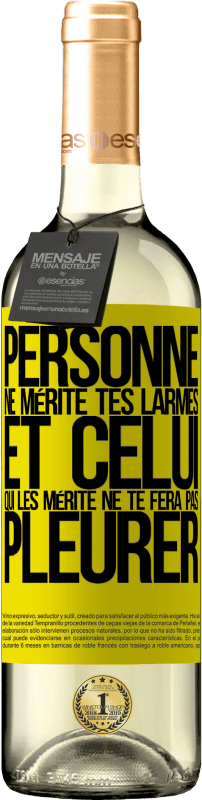 29,95 € | Vin blanc Édition WHITE Personne ne mérite tes larmes, et celui qui les mérite ne te fera pas pleurer Étiquette Jaune. Étiquette personnalisable Vin jeune Récolte 2024 Verdejo