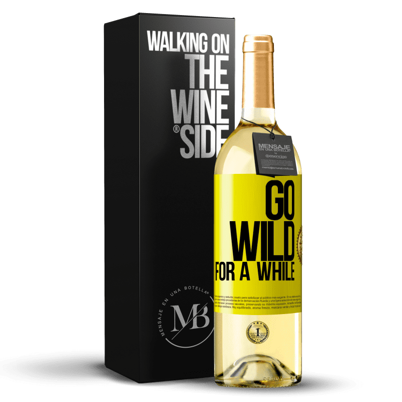 29,95 € Spedizione Gratuita | Vino bianco Edizione WHITE Go wild for a while Etichetta Gialla. Etichetta personalizzabile Vino giovane Raccogliere 2024 Verdejo