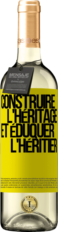 «Construis l'héritage et élève l'héritier» Édition WHITE