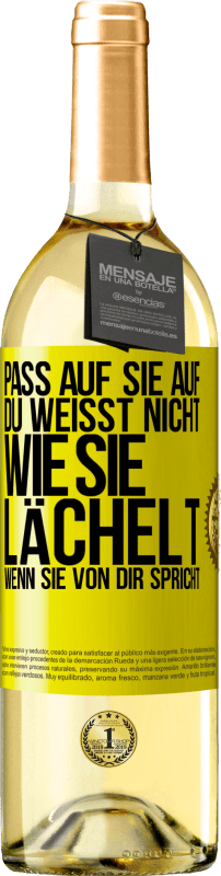 29,95 € | Weißwein WHITE Ausgabe Pass auf sie auf. Du weißt nicht, wie sie lächelt, wenn sie von dir spricht Gelbes Etikett. Anpassbares Etikett Junger Wein Ernte 2025 Verdejo