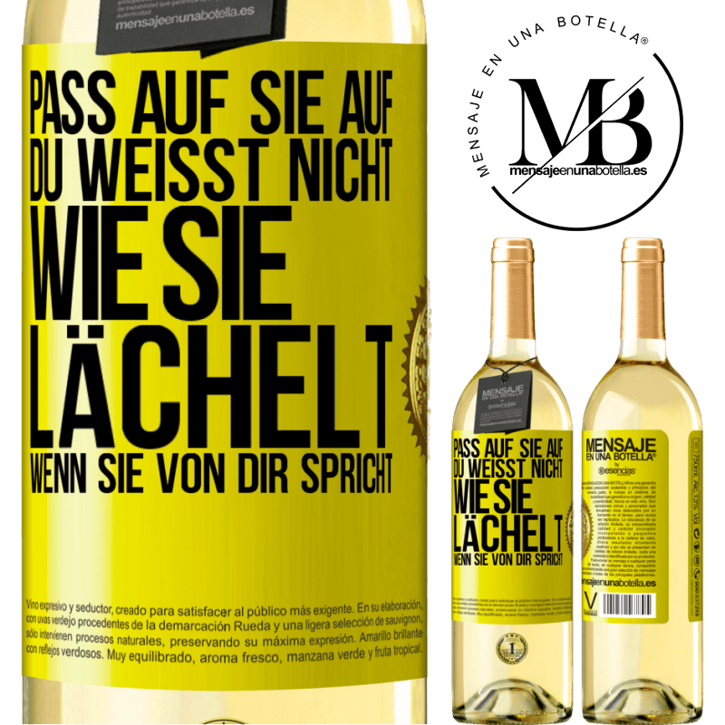 29,95 € Kostenloser Versand | Weißwein WHITE Ausgabe Pass auf sie auf. Du weißt nicht, wie sie lächelt, wenn sie von dir spricht Gelbes Etikett. Anpassbares Etikett Junger Wein Ernte 2024 Verdejo