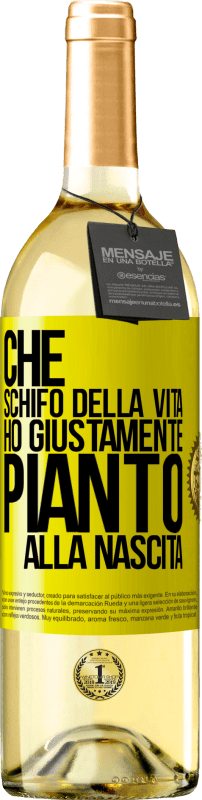 29,95 € | Vino bianco Edizione WHITE Che schifo della vita, ho giustamente pianto alla nascita Etichetta Gialla. Etichetta personalizzabile Vino giovane Raccogliere 2025 Verdejo
