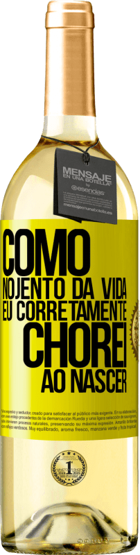 29,95 € | Vinho branco Edição WHITE Como nojento da vida, eu corretamente chorei ao nascer Etiqueta Amarela. Etiqueta personalizável Vinho jovem Colheita 2024 Verdejo