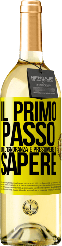 29,95 € Spedizione Gratuita | Vino bianco Edizione WHITE Il primo passo dell'ignoranza è presumere di sapere Etichetta Gialla. Etichetta personalizzabile Vino giovane Raccogliere 2025 Verdejo