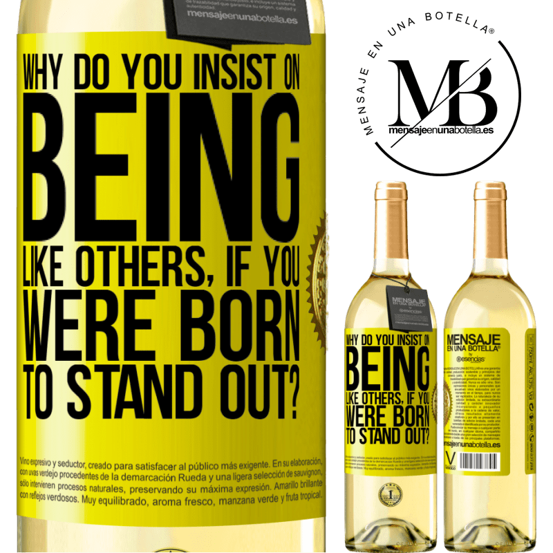 29,95 € Free Shipping | White Wine WHITE Edition why do you insist on being like others, if you were born to stand out? Yellow Label. Customizable label Young wine Harvest 2022 Verdejo